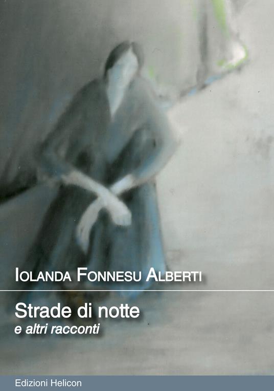 Strade di notte e altri racconti - Iolanda Fonnesu Alberti - copertina