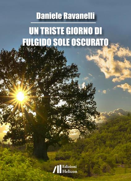 Un triste giorno di fulgido sole oscurato - Daniele Ravanelli - copertina