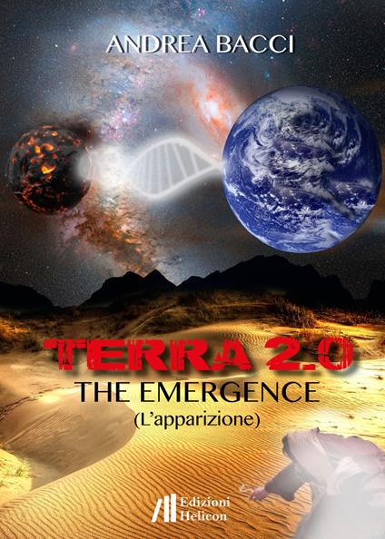 Terra 2.0. The emergence (L'apparizione) - Andrea Bacci - copertina