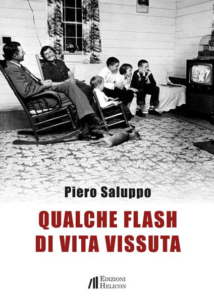 Qualche flash di vita vissuta - Piero Saluppo - copertina