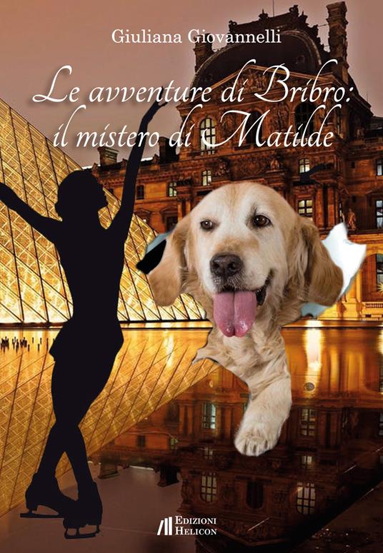 Le avventure di Bribro: il mistero di Matilde - Giuliana Giovannelli - copertina