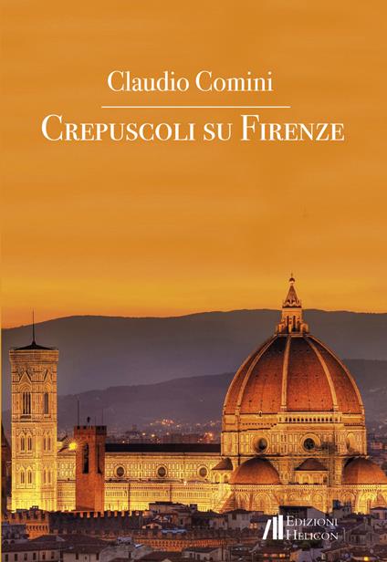 Crepuscoli su Firenze - Claudio Comini - copertina