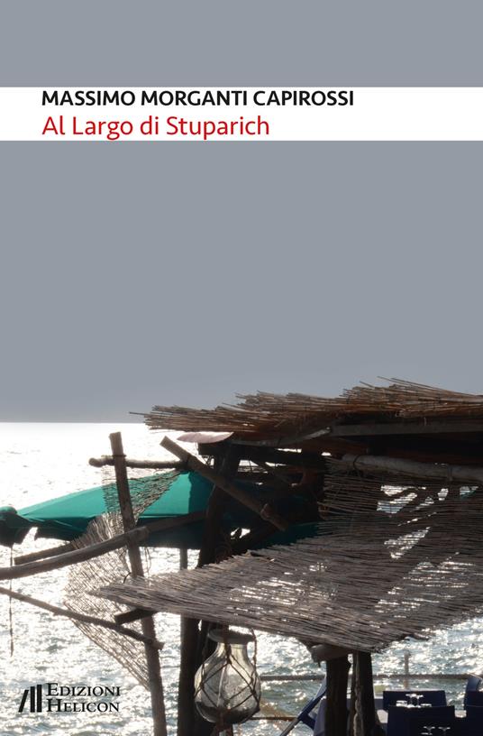 Al largo di Stuparich - Massimo Morganti Capirossi - copertina