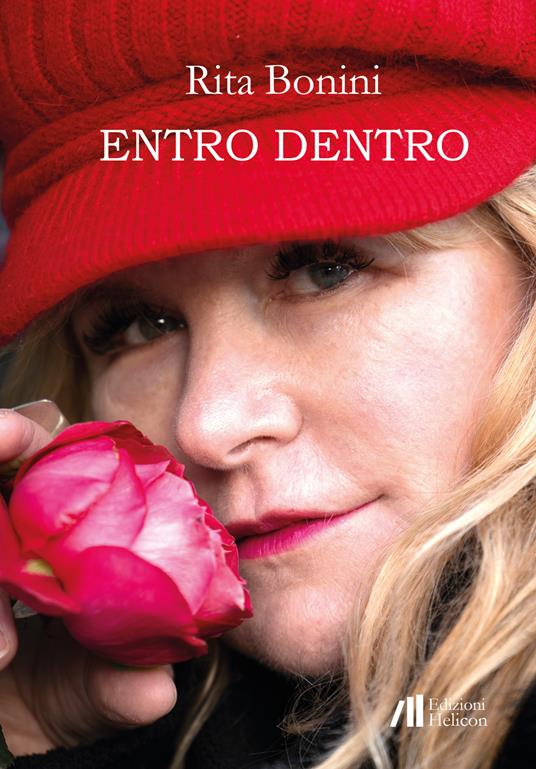 Entro dentro. Racconti spersi, in mezzo al tempo, collocati a caso nello spazio, diversamente non so fare - Rita Bonini - copertina