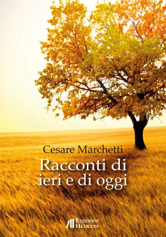 Racconti di ieri e di oggi - Cesare Marchetti - copertina