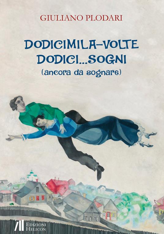 Dodicimila volte dodici... sogni (ancora da sognare) - Giuliano Plodari - copertina