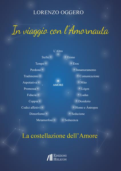 In viaggio con l'Amornauta. La costellazione dell'amore - Lorenzo Oggero - copertina