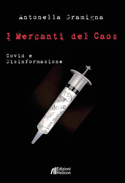 I mercanti del caos. Covid e disinformazione - Antonella Gramigna - copertina