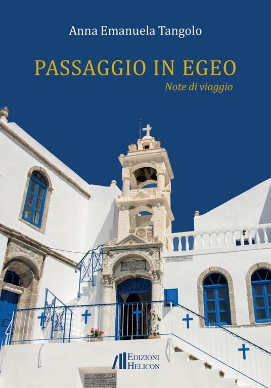Passaggio in Egeo. Note di viaggio - Anna Emanuela Tangolo - copertina