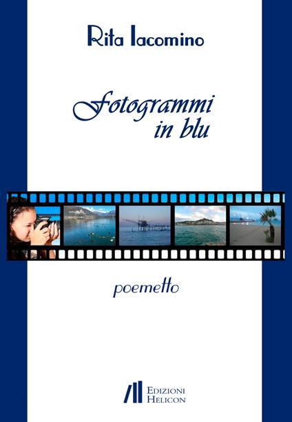Fotogrammi in blu. Poemetto - Rita Iacomino - copertina