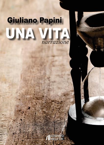 Una vita - Giuliano Papini - copertina