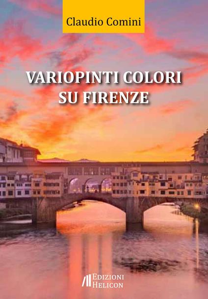 Variopinti colori su Firenze - Claudio Comini - copertina