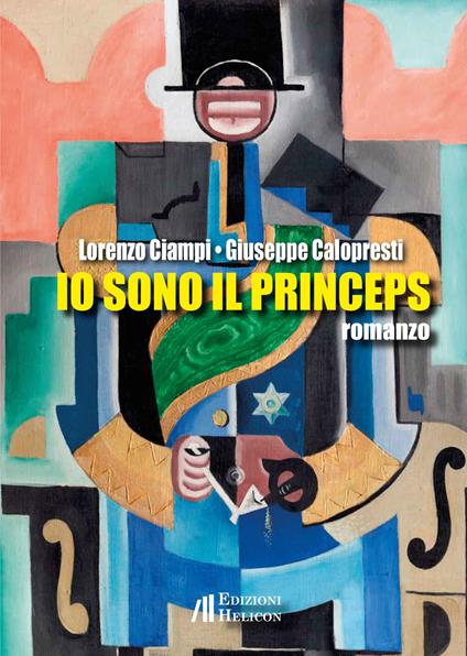 Io sono il Princeps - Lorenzo Ciampi,Giuseppe Calopresti - copertina
