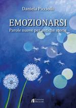 Emozionarsi. Parole nuove per antiche storie