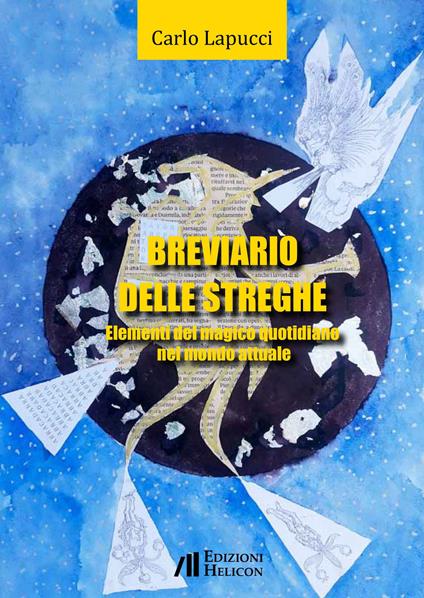 Breviario delle streghe. Elementi del magico quotidiano nel mondo attuale - Carlo Lapucci - copertina