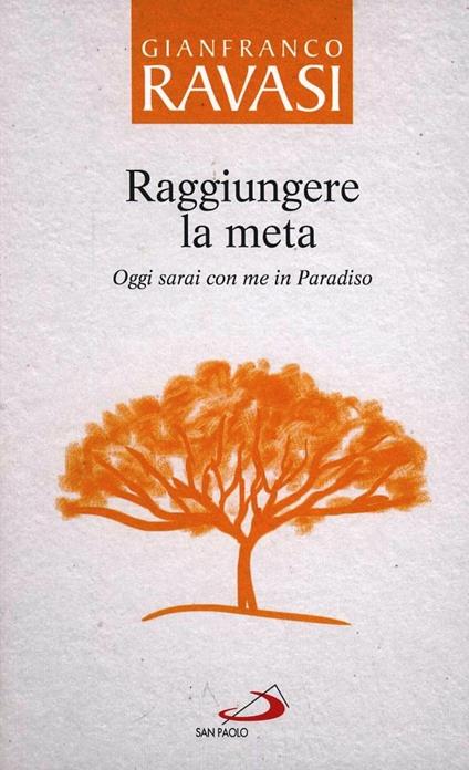 Il maestro e il discepolo. Raggiungere la meta - Gianfranco Ravasi - copertina