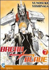 Break blade. Vol. 7 - Yunosuke Yoshinaga - copertina