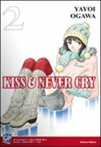 Kiss & never cry. Vol. 2 - Yayoi Ogawa - copertina