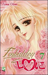 Forbidden love. Vol. 7 - Tomu Ohmi - copertina