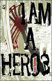 I am a hero. Vol. 3 - Kengo Hanazawa - copertina