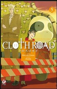 Cloth road. Vol. 5 - Hideyuki Kurata,Okama - copertina