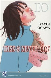 Kiss & never cry. Vol. 10 - Yayoi Ogawa - copertina