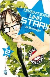 Diventerai una star!. Vol. 2 - Ai Morinaga - copertina