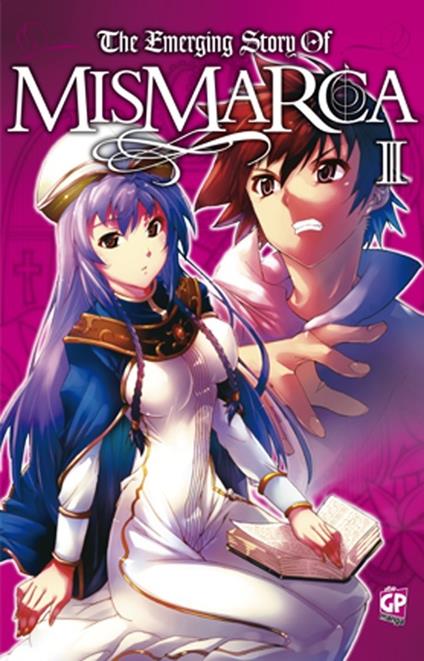 The emerging story of Mismarca. Vol. 3 - Tomoaki Hayashi,Keiji Asakawa - copertina