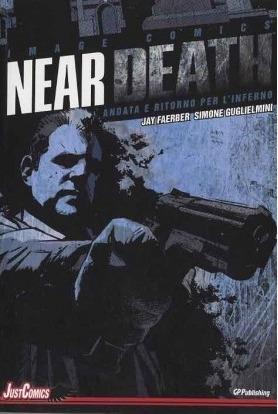 Near death. Vol. 1 - Jay Faerber,Simone Guglielmini - copertina