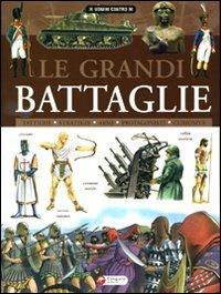Le grandi battaglie. Ediz. illustrata - copertina
