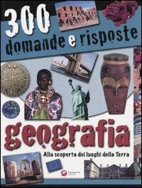 Trecento domande e risposte. Geografia - copertina