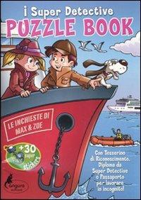Puzzle book. Le inchieste di Max & Zoe. I Super detective. Con adesivi - copertina