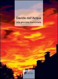 Una giornata tramontata - Davide Dall'Acqua - copertina