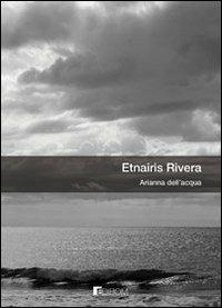 Arianna dell'acqua - Etnairis Rivera - copertina