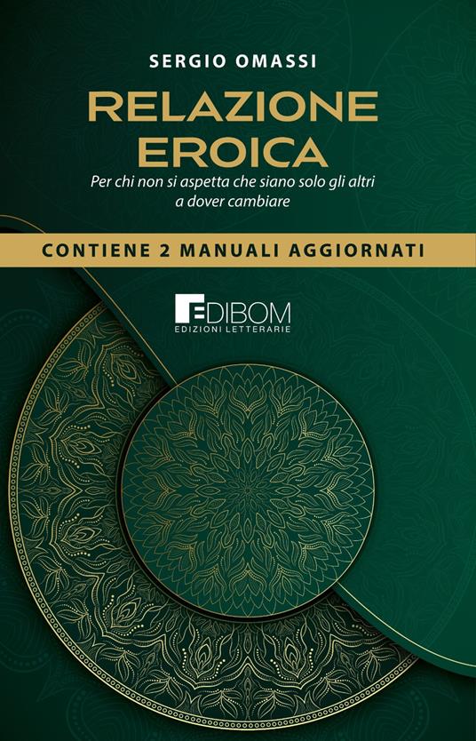 Relazioni eroiche. Per chi non si aspetta che siano solo gli altri a dover cambiare - Sergio Omassi - copertina