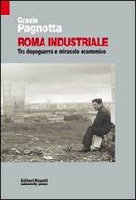 Roma industriale. Tra dopoguerra e miracolo economico