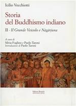 Storia del buddhismo indiano. Vol. 2: Il grande Veicolo e Nagarjuna.
