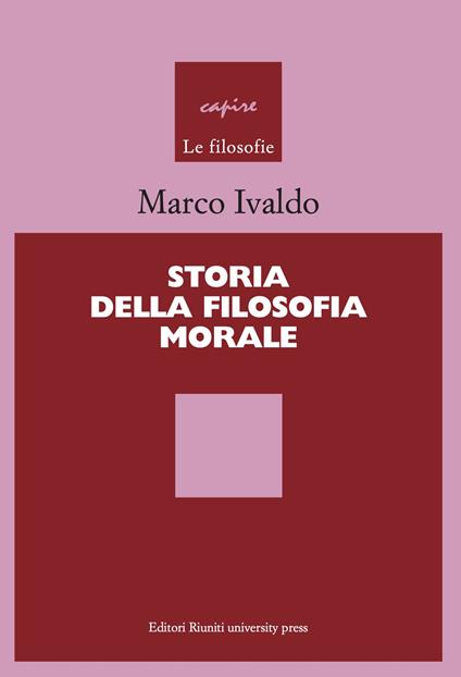 Storia della filosofia morale - Marco Ivaldo - copertina