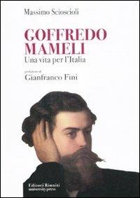 Goffredo Mameli. Una vita per l'Italia - Massimo Scioscioli - copertina