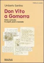 Don Vito a Gomorra. Mafia e antimafia tra papelli, pizzini e bestseller