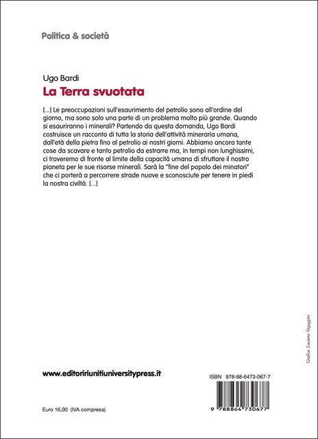 La terra svuotata. Il futuro dell'uomo dopo l'esaurimento dei minerali - Ugo Bardi - 2