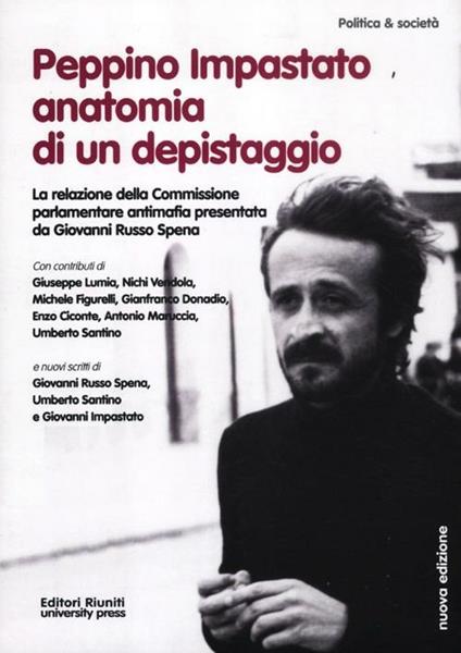 Peppino Impastato: anatomia di un depistaggio. la relazione della commissione parlamentare antimafia - copertina