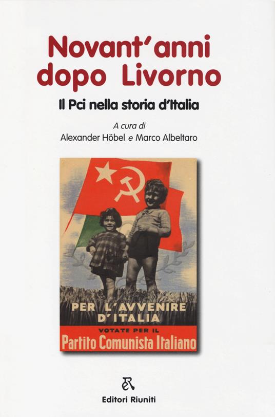 Novant'anni dopo Livorno. Il PCI nella storia d'Italia - copertina