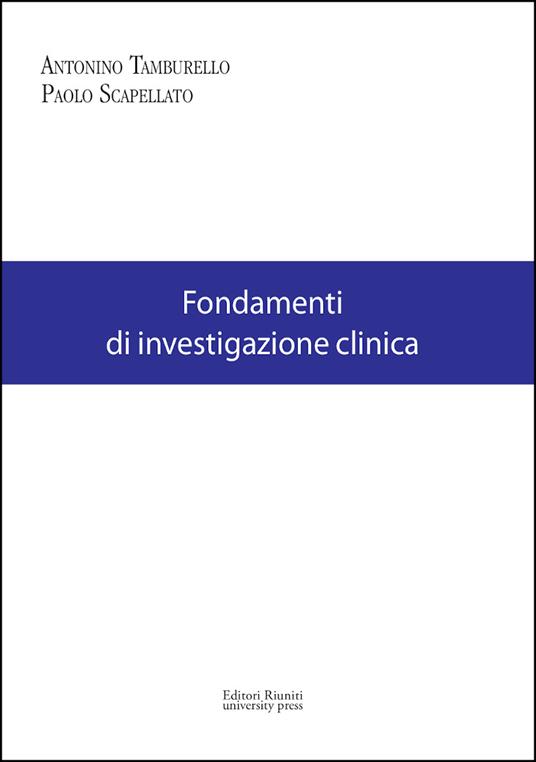Fondamenti di investigazione clinica - Antonino Tamburello,Paolo Scapellato - copertina