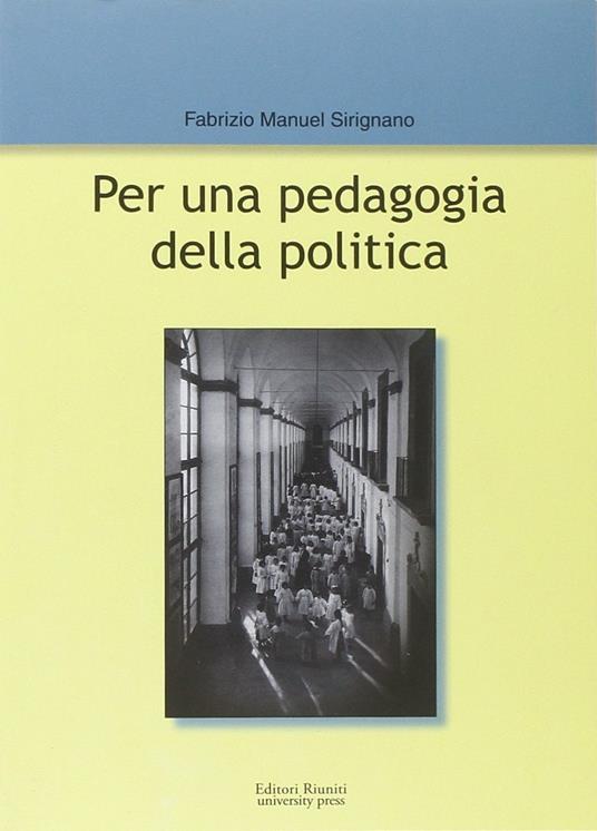 Per una pedagogia della politica - Fabrizio Manuel Sirignano - copertina