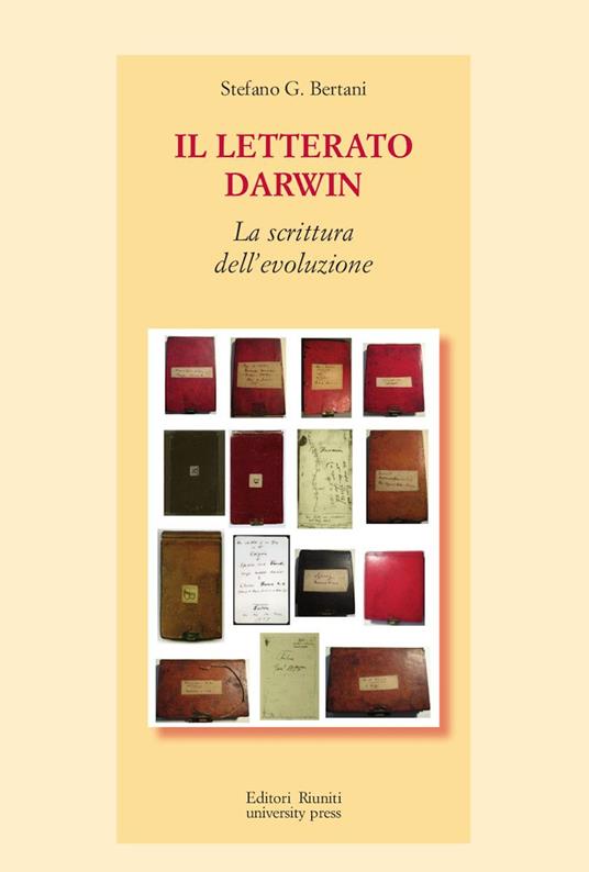 Il letterato Darwin. La scrittura dell'evoluzione - Stefano G. Bertani - copertina