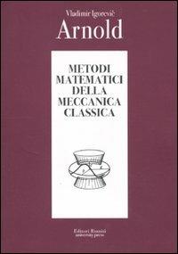 Metodi matematici della meccanica classica - Vladimir I. Arnold - copertina