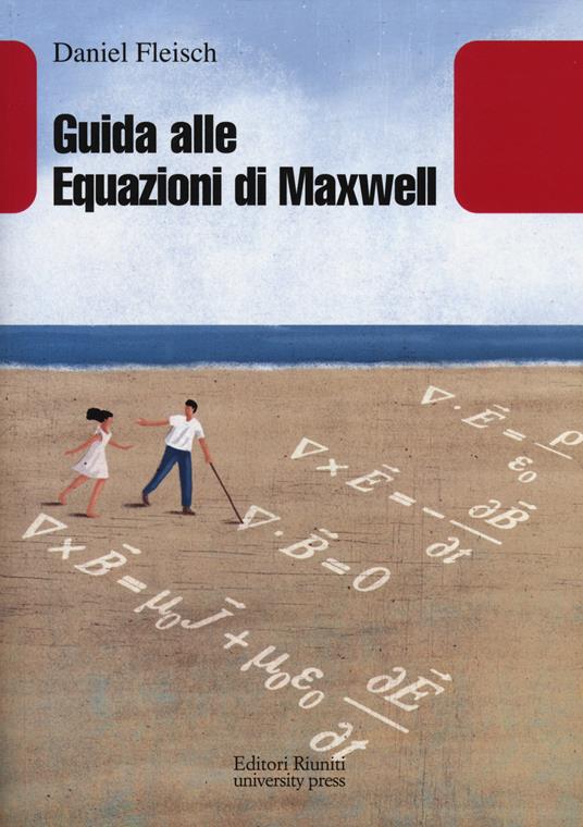 Guida alle equazioni di Maxwell - Daniel Fleisch - copertina