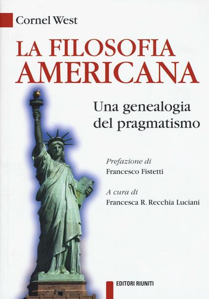 La filosofia americana. Una genealogia del pragmatismo - Cornel West - copertina