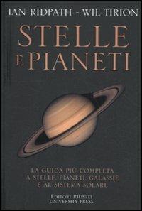 Stelle e pianeti. La guida più completa a stelle, pianeti, galassie e al sistema solare. Ediz. illustrata - Ian Ridpath,Wil Tirion - copertina